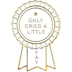 Only Cried a Little Award Enamel Pin