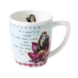 "If I wasn't so tired I'd come over there and totally slap the crap out of you" Mug - AttractionOil.com