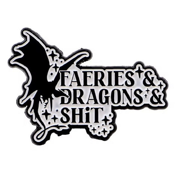 Fairies and Dragons and Shit Fantasy Dragon Enamel Pin AttractionOil.com
